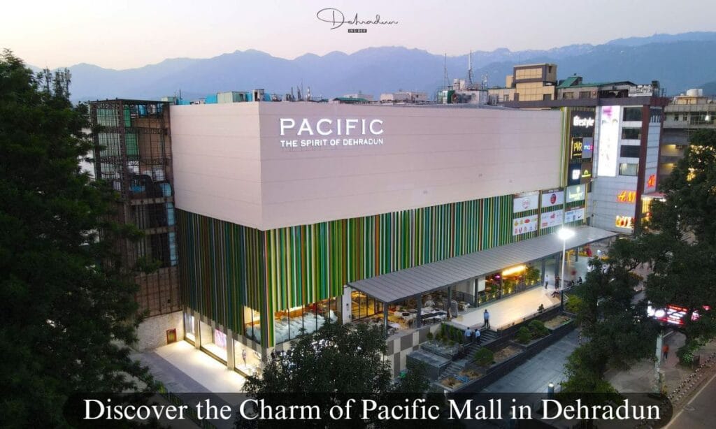 Pacific Mall in Dehradun