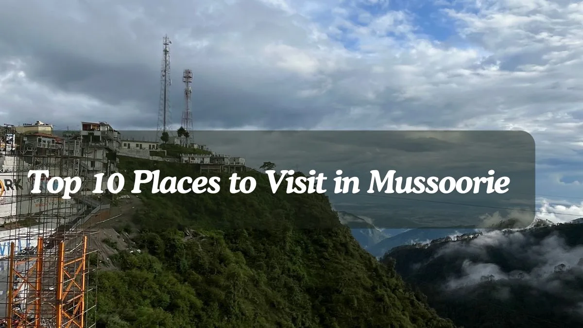 best places to visit in Mussoorie