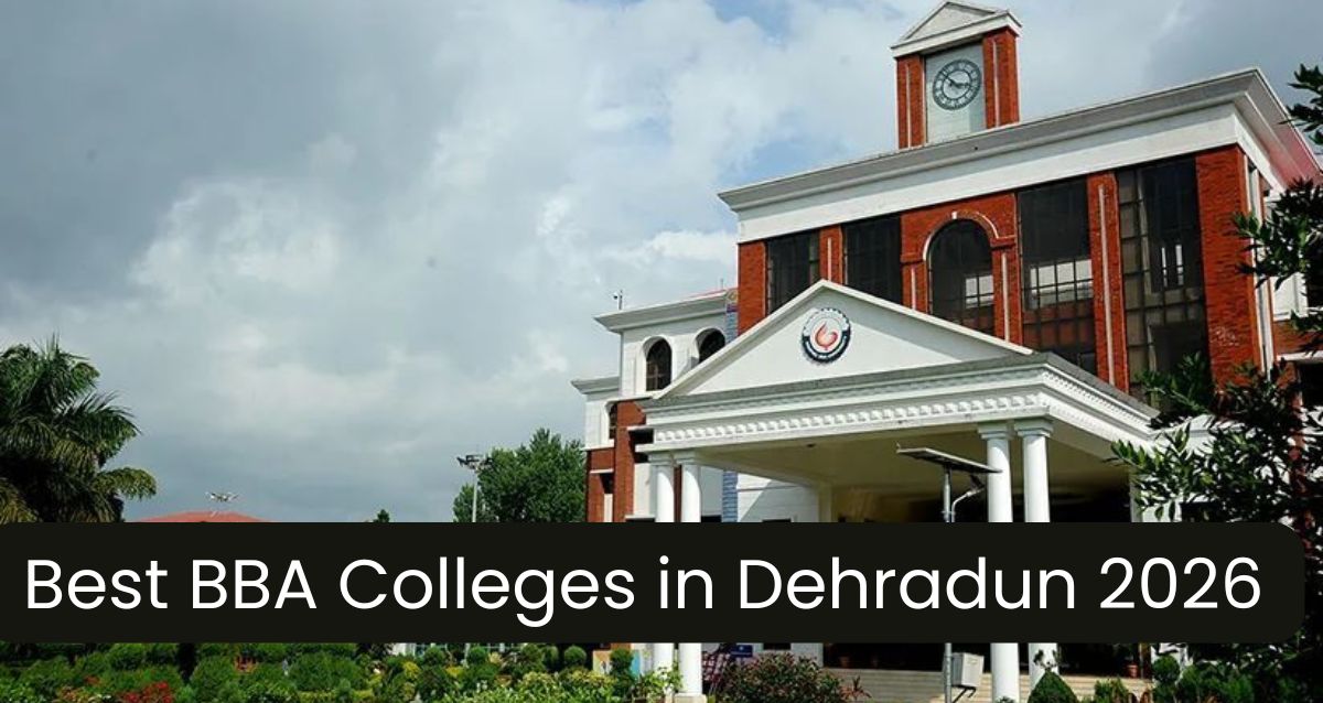 Best BBA Colleges in Dehradun 2026